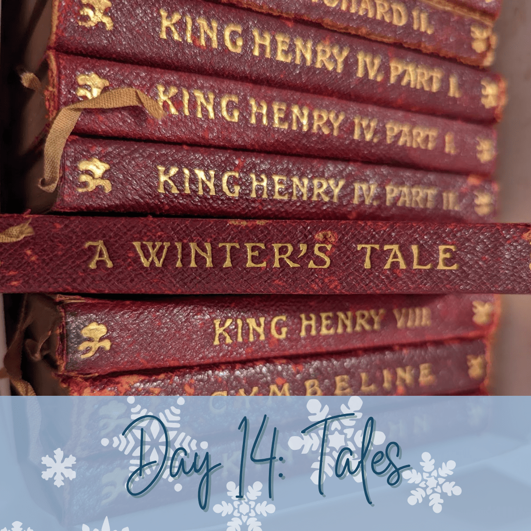 Eight red, worn book spines with gold lettering stacked horizontally. Shakespeare's "King Henry IV" is included, as well as "A Winter's Tale." The latter is pulled out and focused over the rest. A blue banner overlays at the bottom of the image and says "Day 14: Tales."