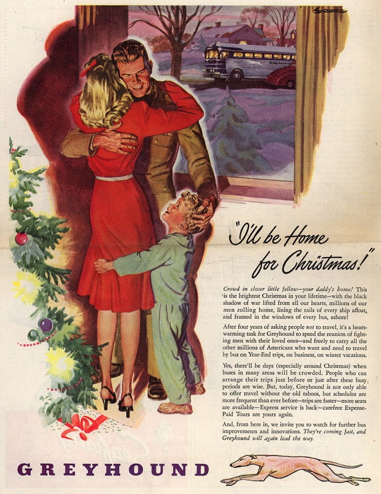 A man in uniform hugging a woman and a young boy, a Christmas tree off to the side and an open window with a bus waiting outside. The ad says "I'll be home for Christmas! - Greyhound"
